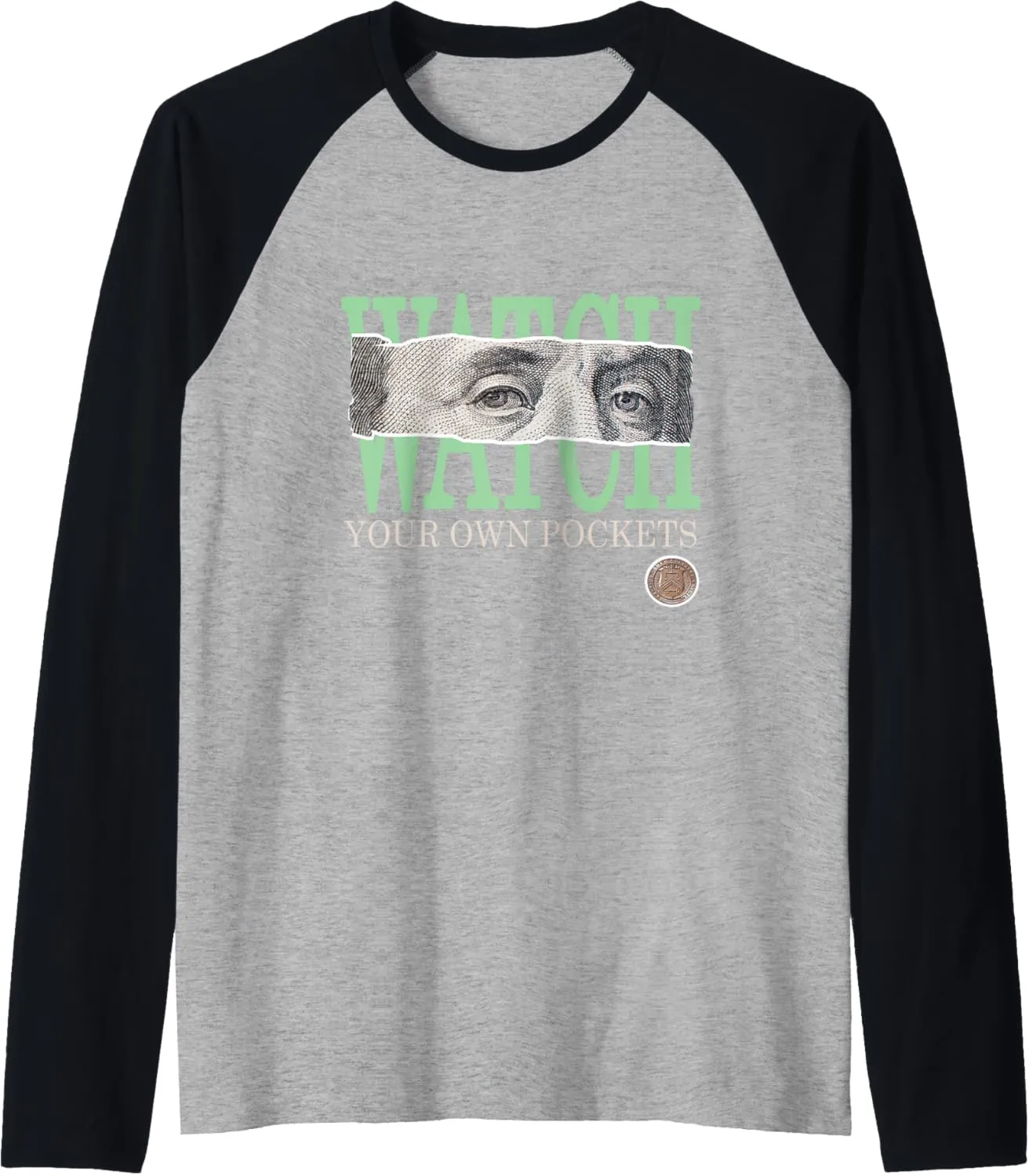 Green Watch Your Own Pockets Sage Light Green Graphic Raglan Baseball Tee
