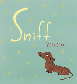 Yokococo: Sniff [2010] hardback